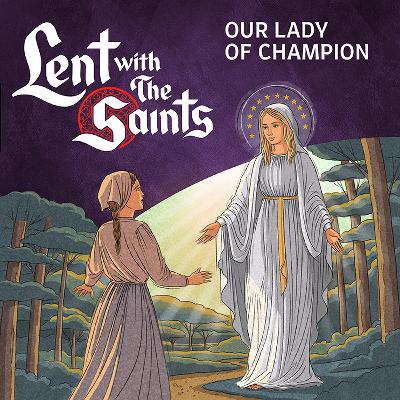 Episode One: Our Lady of Champion