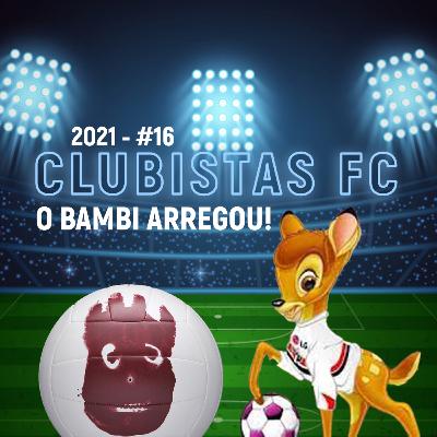 2021 - #16 - O bambi arregou!