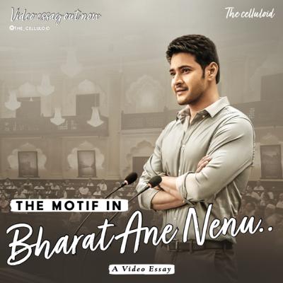 The Motif In Bharat Ane Nenu | A Video Essay | podcast version| Mahesh Babu | The Celluloid The Motif In Bharat Ane Nenu | A Video Essay | podcast version| Mahesh Babu | The Celluloid