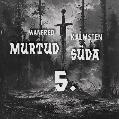 Manfred Kalmsten "Murtud süda" #5