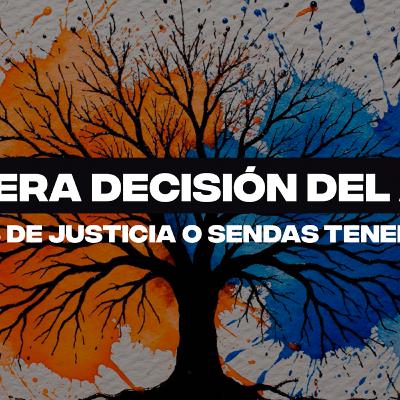 Primera decisión del año😱: Sendas de justicia o sendas tenebrosas 🧐 Primera decisión del año😱: Sendas de justicia o sendas tenebrosas 🧐