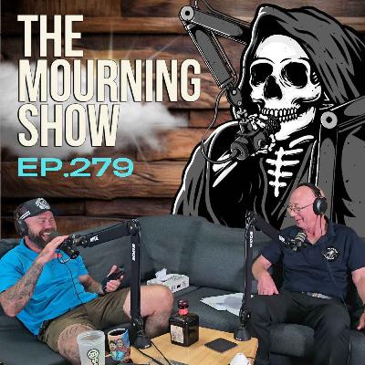 Ep.279 - The Mourning Show
