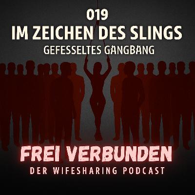 019 Im Zeichen des Slings – gefesseltes Gangbang 019 Im Zeichen des Slings – gefesseltes Gangbang