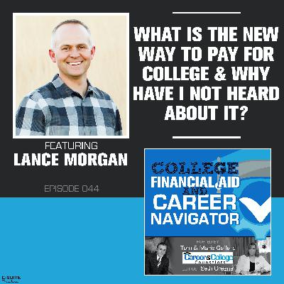 EP 044: What is the New Way to Pay for College and Why Have I Not Heard About it?