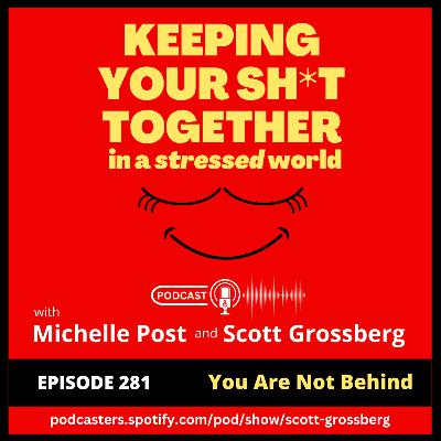 Episode 281 - "You Are Not Behind – Dismantling the Myth of the Timeline"