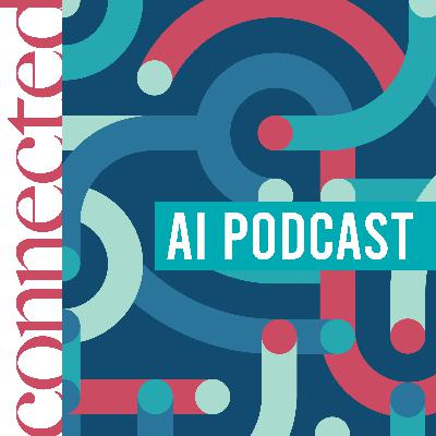 The Connected AI Podcast: AI, supermarkets and the supply chain