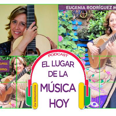 T2 E24 | La Guitarra, Violeta Parra y la Música, junto a Eugenia Rodríguez Moretti