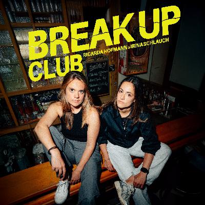#01 Willkommen im BreakUp Club!