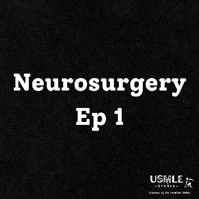 #1 Neurosurgery Ep - 1 | USMLE Step 2 CK #1 Neurosurgery Ep - 1 | USMLE Step 2 CK