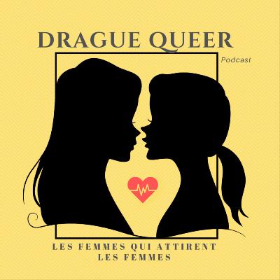 Oser séduire des femmes quand on est lesbienne, avec Mylène (séduction active, obsession amoureuse, Covid, rencontre sur internet, et coming out)