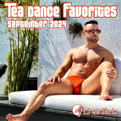 Episode 38: Tea Dance Favorites - September 2024