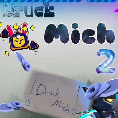 ,,Drück mich"-Part 2 ,,Drück mich"-Part 2