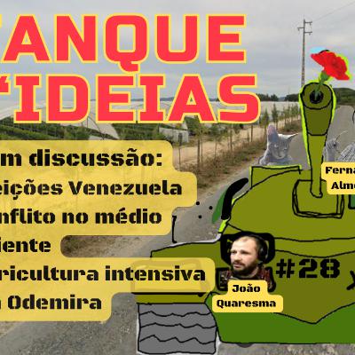 [Portuguese] #28 -Eleições Venezuela; Médio Oriente e Odemira