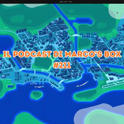 Il podcast di Marco's Box - Puntata 211