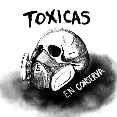 Episodio 5.2_ Tóxicas: por una Conservación sustentable