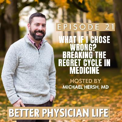 What If I Chose Wrong? Breaking the Regret Cycle in Medicine | Ep21