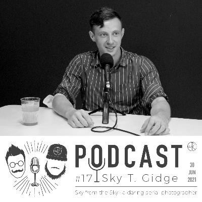 ®17 // Sky Thomas Gidge : a daring aerial photographer and videomaker ®17 // Sky Thomas Gidge : a daring aerial photographer and videomaker