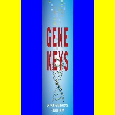 [PDF] The Gene Keys Embracing Your Higher Purpose [DOWNLOAD]