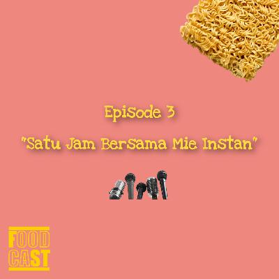 Satu Jam Bersama Mie Instan Satu Jam Bersama Mie Instan
