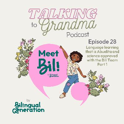 S3 Ep28: Language learning that is Abuelita and science approved with the Bili Team Part 1