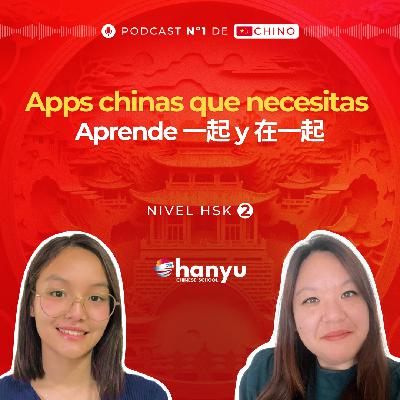 #2 Aprende 一起 y 在一起 en chino | Apps chinas esenciales y TikTok Refugees | Aprende Chino HSK2 | T3 E02