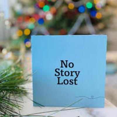 Preserving Family Histories: Behind the Scenes with No Story Lost Preserving Family Histories: Behind the Scenes with No Story Lost
