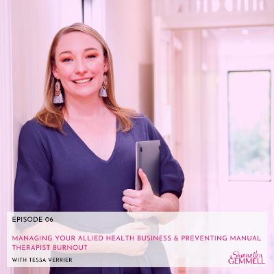 Managing Your Allied Health Business & Preventing Manual Therapist Burnout With Tessa Verrier
