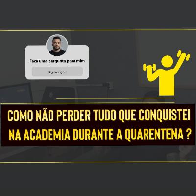 HACKS - Como não perder tudo que conquistei na academia durante a quarentena?
