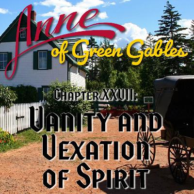 Anne of Green Gables, Chapter XXVII: Vanity and Vexation of Spirit