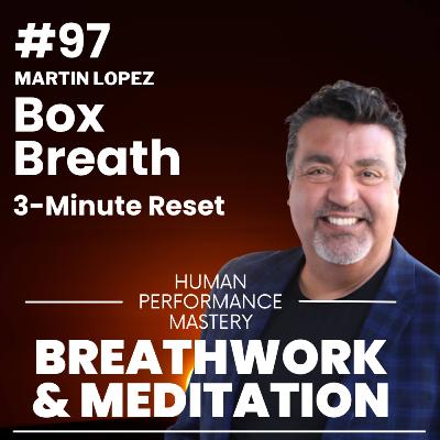 #97 - 3-Minute Box Breathing Reset #97 - 3-Minute Box Breathing Reset