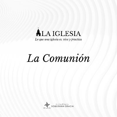 La comunión | serie: La iglesia | Pr. Jacobis Aldana
