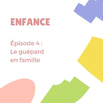 Episode 4 : Le guépard en famille Episode 4 : Le guépard en famille