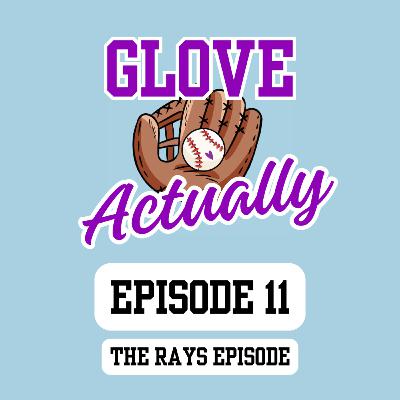 Episode 11: The Rays Episode