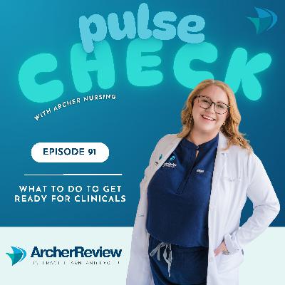 EP 91 - What to do to Get Ready for Clinicals