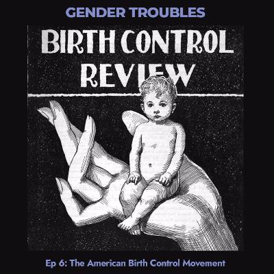 The American Birth Control Movement: The Early Years