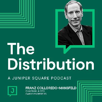From Warehouses to Wall Street: The Rise of Industrial Real Estate - Franz Colloredo-Mansfeld - Chairman & CEO of Cabot Properties
