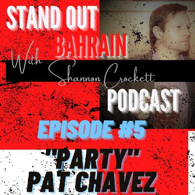 Episode 5 - "Party" Pat Chavez