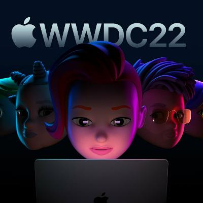 Episode 125: WWDC22: Part 2