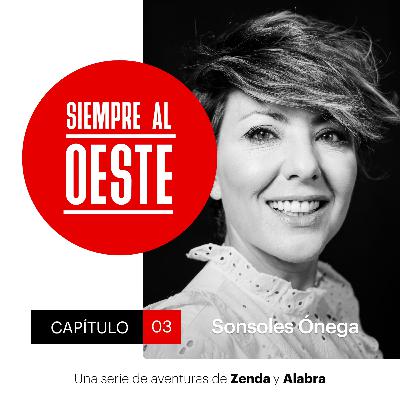 Siempre al Oeste 2x03 - Sonsoles Ónega: “La televisión expulsa a la mujer mayor”