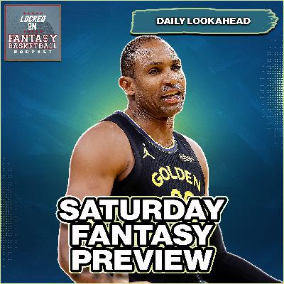 NBA Saturday Fantasy Basketball Waiver Wire KEY TARGETS NBA Saturday Fantasy Basketball Waiver Wire KEY TARGETS