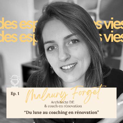 #1 - L'Histoire de Malaury - Du Luxe au coaching en rénovation