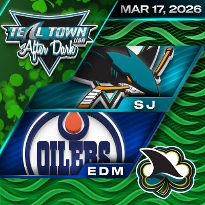 San Jose Sharks @ Edmonton Oilers - 3/17/2026 - Teal Town USA After Dark (Postgame) San Jose Sharks @ Edmonton Oilers - 3/17/2026 - Teal Town USA After Dark (Postgame)