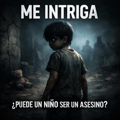 ¿Puede un niño ser un ASESINO? ¿Puede un niño ser un ASESINO?