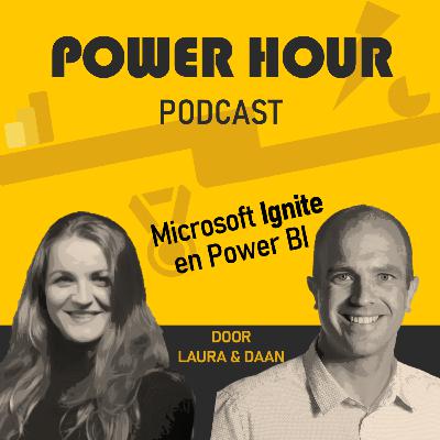Aflevering 13 - Microsoft Ignite en wat dit betekent voor Power BI Aflevering 13 - Microsoft Ignite en wat dit betekent voor Power BI