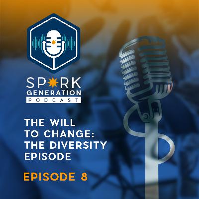 The Will to Change: The Diversity Episode The Will to Change: The Diversity Episode