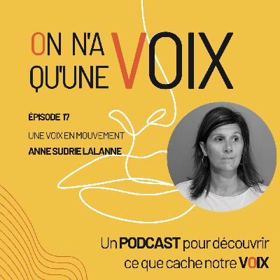 Une voix en mouvement | Anne Sudrie Lalanne