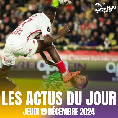 🗞️ Les Actus Sportives du Jour - Jeudi 19 décembre 2024 🗞️ Les Actus Sportives du Jour - Jeudi 19 décembre 2024