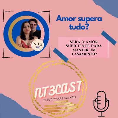 Amor supera tudo? Amor supera tudo?