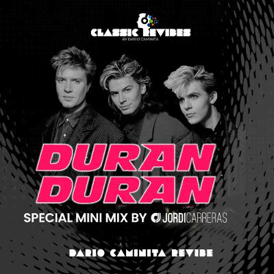 DURAN DURAN SPECIAL MINI MIX (Revibes by Dario Caminita)  -  Minimixed by Jordi Carreras