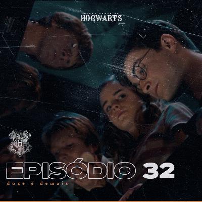 Episódio 32- Doze é demais